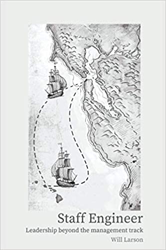 Staff Engineer: Leadership Beyond the Management Track | O#MANAGEMENT