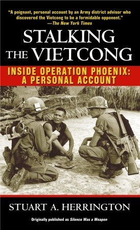 Stalking the Vietcong: Inside Operation Phoenix: A Personal Account | O#MilitaryHistory