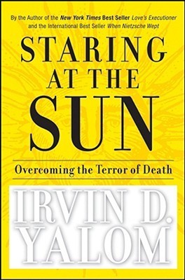 Staring at the Sun: Overcoming the Terror of Death | O#MentalHealth