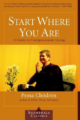 Start Where You Are: A Guide to Compassionate Living | O#Religion