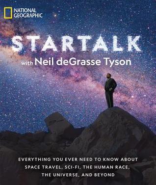 Startalk: Everything You Ever Need to Know about Space Travel, Sci-Fi, the Human Race, the Universe, and Beyond | O#Science