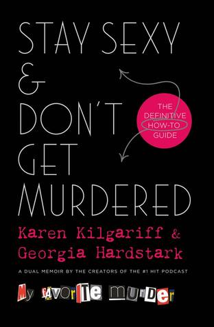 Stay Sexy and Don’t Get Murdered: The Definitive How-To Guide | O#TrueCrime