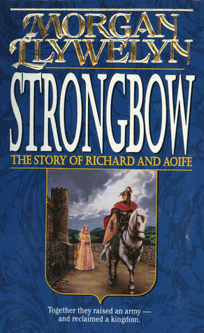 Strongbow: The Story of Richard and Aoife | O#Medieval