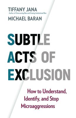 Subtle Acts of Exclusion: How to Understand, Identify, and Stop Microaggressions | O#MANAGEMENT