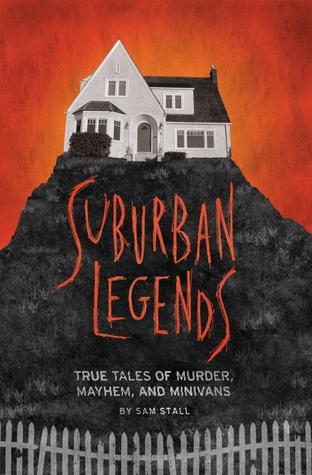 Suburban Legends: True Tales of Murder, Mayhem, and Minivans | O#TrueCrime