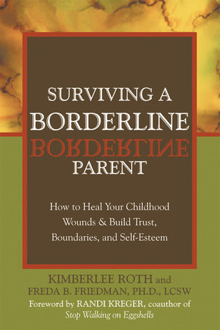 Surviving a Borderline Parent: How to Heal Your Childhood Wounds and Build Trust, Boundaries, and Self-Esteem | O#MentalHealth