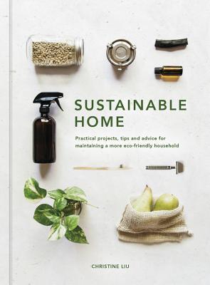Sustainable Home: Practical projects, tips and advice for maintaining a more eco-friendly household | O#Environment