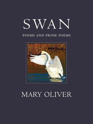Swan: Poems and Prose Poems | O#Environment