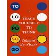 Teach Yourself To Think | O#Psychology