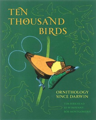 Ten Thousand Birds: Ornithology Since Darwin | O#Environment
