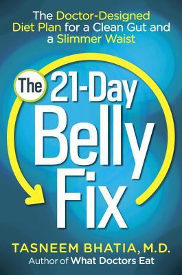 The 21-Day Belly Fix: The Doctor-Designed Diet Plan for a Clean Gut and a Slimmer Waist | O#Health
