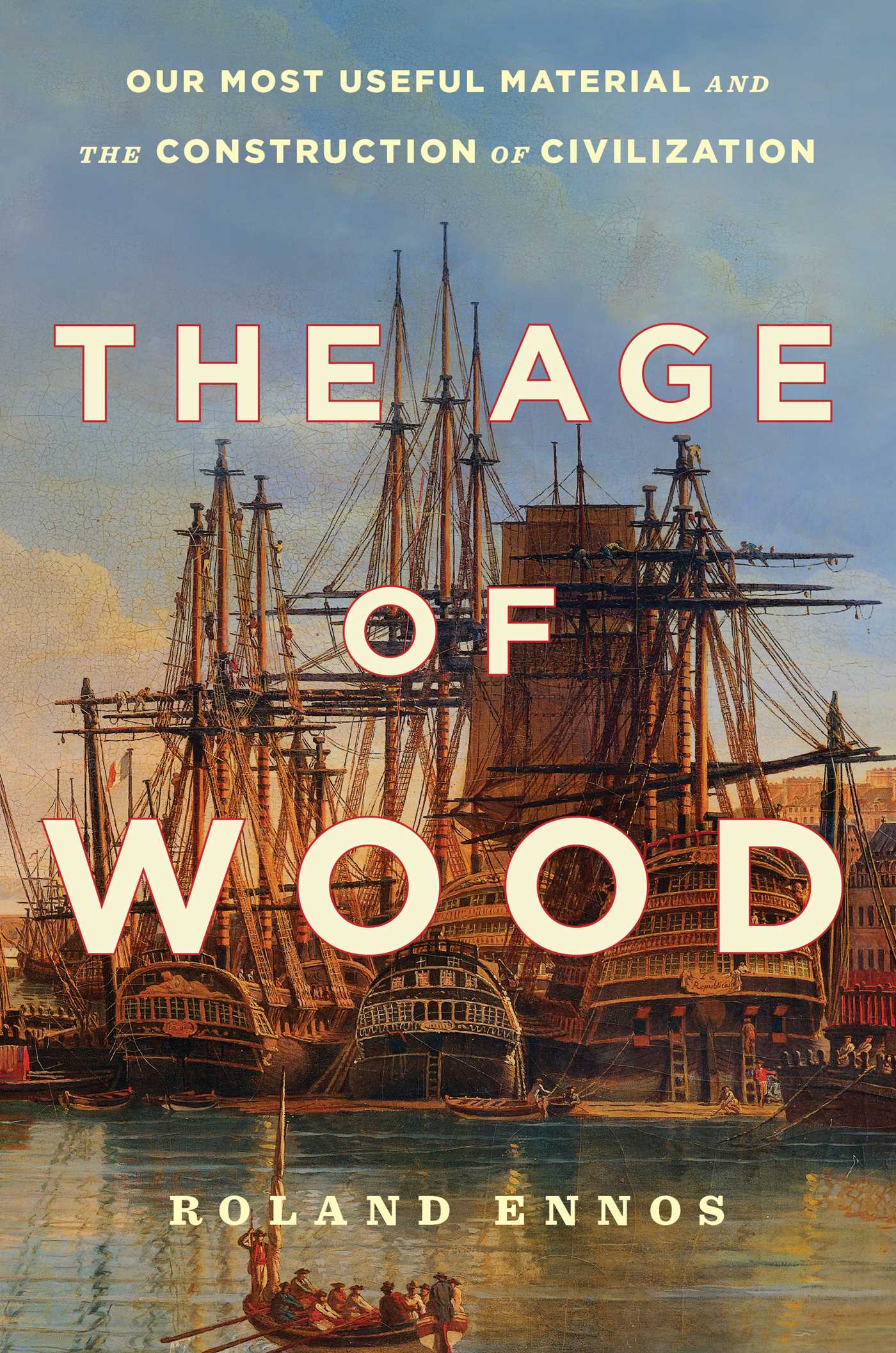 The Age of Wood: Our Most Useful Material and the Construction of Civilization | O#Environment