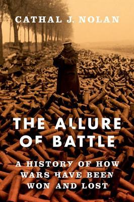 The Allure of Battle: A History of How Wars Have Been Won and Lost | O#MilitaryHistory