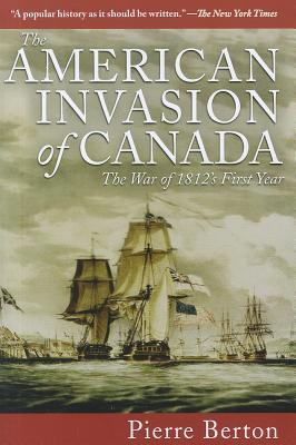 The American Invasion of Canada: The War of 1812’s First Year | O#MilitaryHistory
