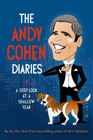 The Andy Cohen Diaries: A Deep Look at a Shallow Year | O#Autobiography