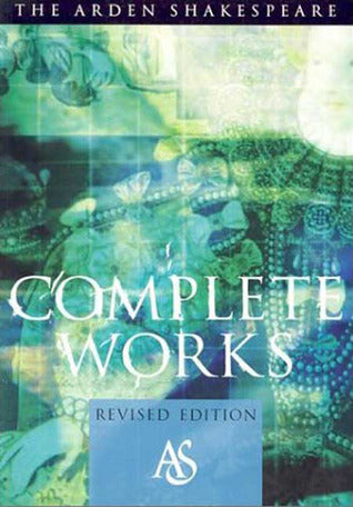 The Arden Shakespeare Complete Works | O#Poetry