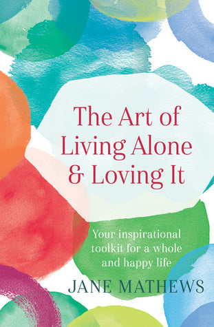 The Art of Living Alone and Loving It | O#Health