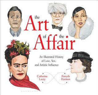 The Art of the Affair: An Illustrated History of Love, Sex, and Artistic Influence | O#ArtArchives
