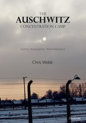 The Auschwitz Concentration Camp: History, Biographies, Remembrance | O#WorldWarII
