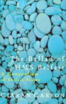 The Ballad Of Hms Belfast: A Compendium Of Belfast Poems | O#Poetry