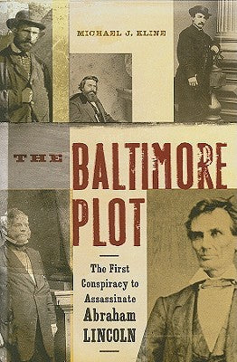 The Baltimore Plot: The First Conspiracy to Assassinate Abraham Lincoln | O#CIVILWAR