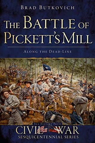 The Battle of Pickett’s Mill: Along the Dead Line (Civil War Series) | O#CIVILWAR