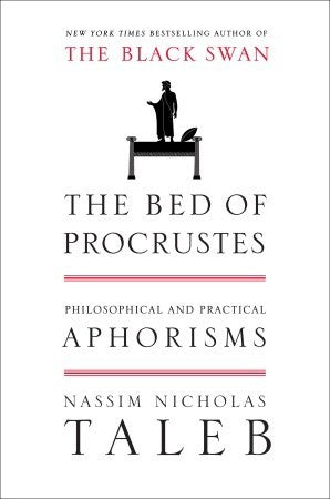 The Bed of Procrustes: Philosophical and Practical Aphorisms | O#Psychology