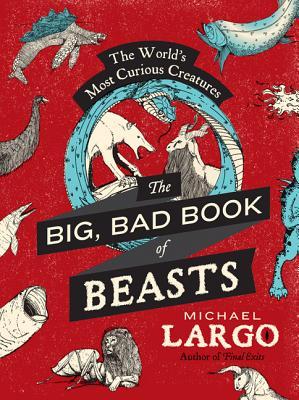 The Big, Bad Book of Beasts: The World’s Most Curious Creatures | O#Environment