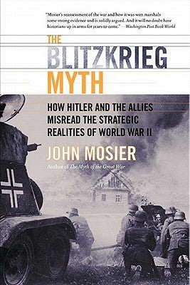 The Blitzkrieg Myth: How Hitler and the Allies Misread the Strategic Realities of World War II | O#MilitaryHistory