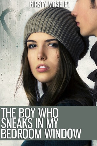 The Boy Who Sneaks in My Bedroom Window (The Boy Who Sneaks in My Bedroom Window, #1) | O#Sociology