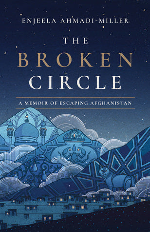 The Broken Circle: A Memoir of Escaping Afghanistan | O#Autobiography