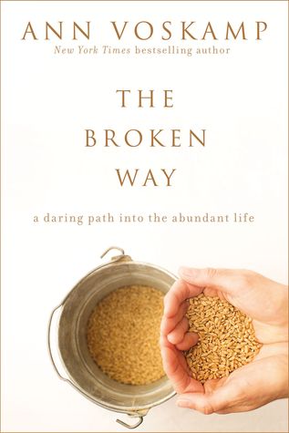 The Broken Way: A Daring Path into the Abundant Life | O#Religion