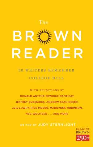 The Brown Reader: 50 Writers Remember College Hill | O#Autobiography