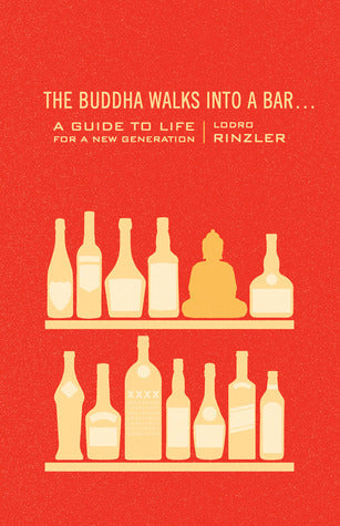 The Buddha Walks into a Bar…: A Guide to Life for a New Generation | O#Religion