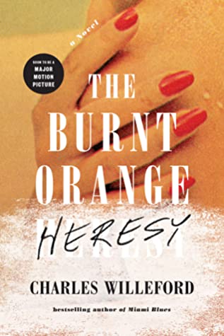 The Burnt Orange Heresy: A Novel | O#ArtArchives