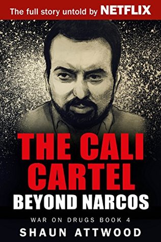 The Cali Cartel: Beyond Narcos (War On Drugs Book 4) | O#TrueCrime
