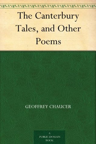 The Canterbury Tales, and Other Poems | O#Poetry