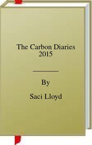 The Carbon Diaries 2015 | O#Environment