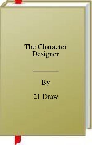 The Character Designer | O#ArtArchives