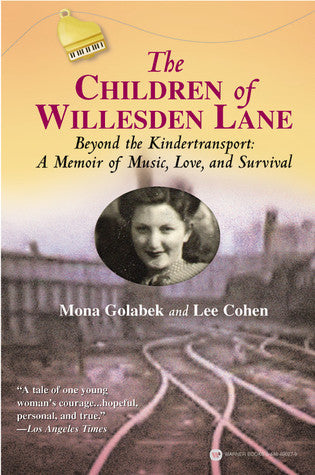 The Children of Willesden Lane. Beyond the Kindertransport: A Memoir of Music, Love, and Survival | O#WorldWarII
