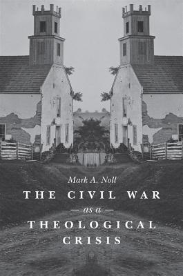 The Civil War as a Theological Crisis | O#CIVILWAR