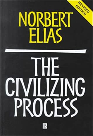 The Civilizing Process: Sociogenetic and Psychogenetic Investigations | O#Sociology