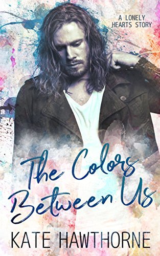 The Colors Between Us (Lonely Hearts #2) | O#MentalHealth