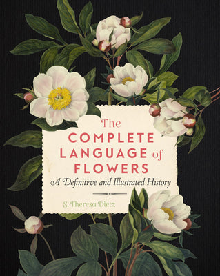 The Complete Language of Flowers: A Definitive and Illustrated History | O#Environment