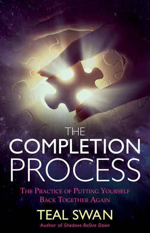 The Completion Process: The Practice of Putting Yourself Back Together Again | O#Health