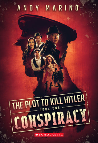 The Conspiracy (The Plot to Kill Hitler #1) | O#WorldWarII