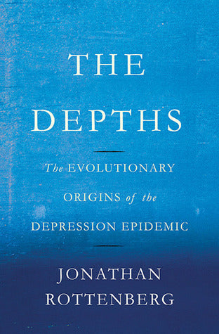 The Depths: The Evolutionary Origins of the Depression Epidemic | O#MentalHealth