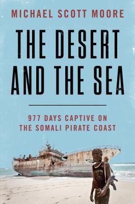 The Desert and the Sea: 977 Days Captive on the Somali Pirate Coast | O#TrueCrime