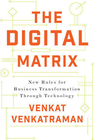 The Digital Matrix: New Rules for Business Transformation Through Technology | O#MANAGEMENT