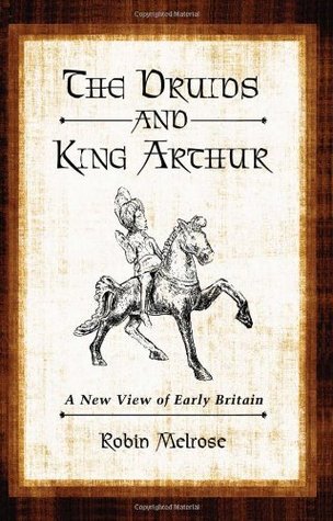 The Druids and King Arthur: A New View of Early Britain | O#Medieval